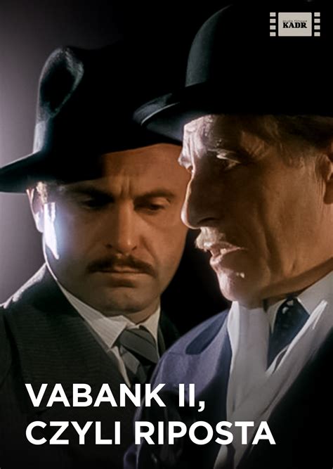 willa z vabank 2|Vabank 2, czyli riposta (1984)